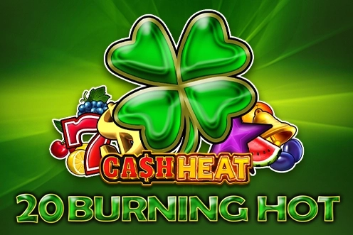 20 Burning Hot Cash Heat